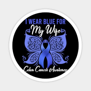 I Wear Blue for My Wife Colon Cancer Awareness Magnet